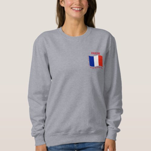Vive la France France Sweatshirt