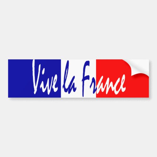 Vive La France _ French Patriots Bumper Sticker