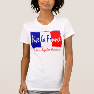 Vive la France - Liberté, Égalité, Fraternité T-Shirt