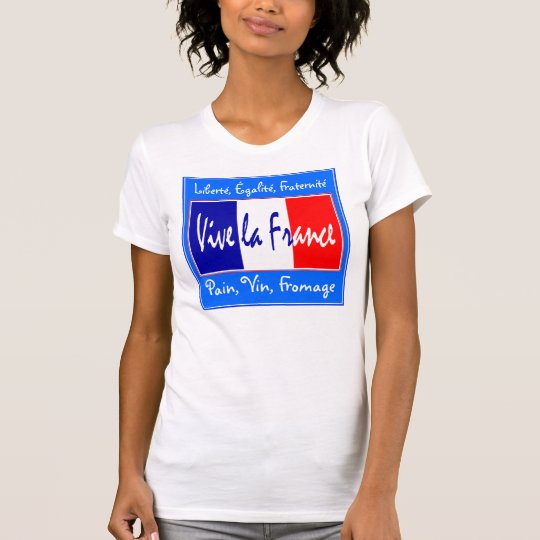 Vive la France - Liberté, Égalité, Fraternité T-Shirt