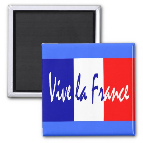 Vive la France _ Red White Blue French Flag Magnet