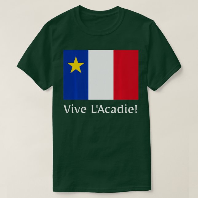 Vive L'Acadie  T-Shirt (Design Front)