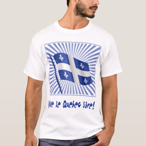 Vive le Qubec libre T_Shirt