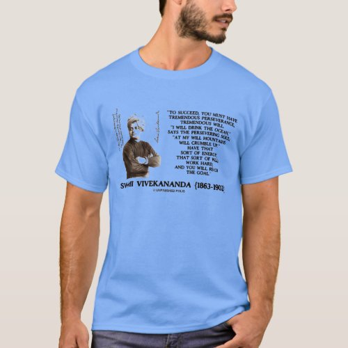 Vivekananda To Succeed Have Perseverance Will Goal T_Shirt