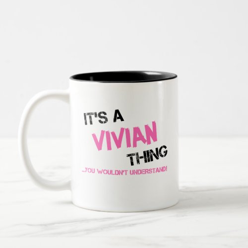 Vivian thing you wouldnt understand name Two_Tone coffee mug