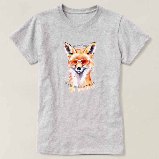 Vixen club - our husbands like to watch T-Shirt (Design Front)