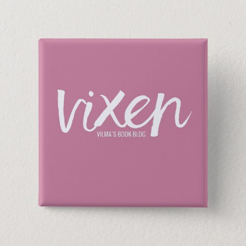 VIXEN PIN