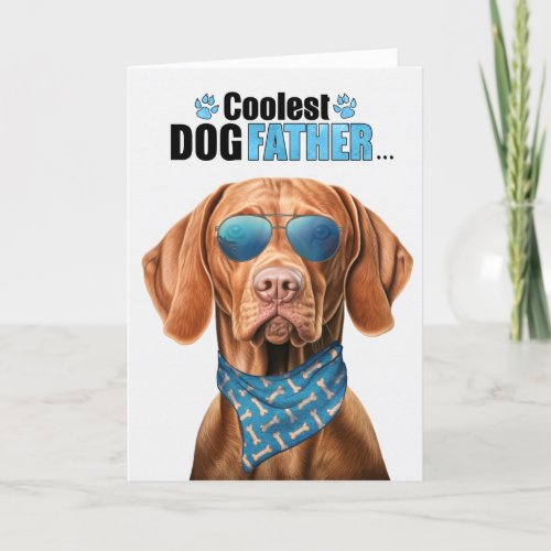 Vizsla Dog Coolest Dad Ever Fathers Day Holiday Card