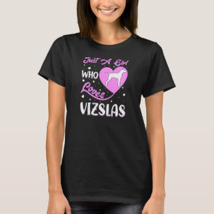 Vizsla Dog Heart Shape Vintage Just A Girl Who Lov T-Shirt