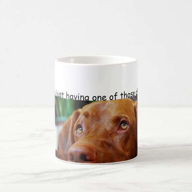 Vizsla -  I'm just having one of those days Coffee Mug (Center)