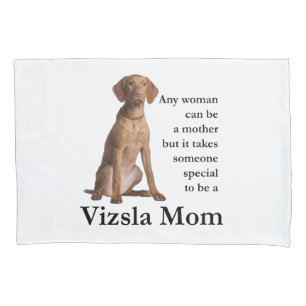 Vizsla Mom Pillowcase