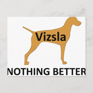 Vizsla name silo color nothing better postcard