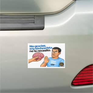 VLLC No Thanks I'm Kirchnerist Argentina Politics Car Magnet