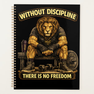 VLLC Without Discipline There Is No Freedom Gym  Planner