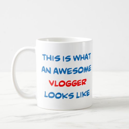 vlogger awesome coffee mug