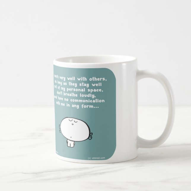 VM8641 vimrod work well others personal space Coffee Mug (Right)