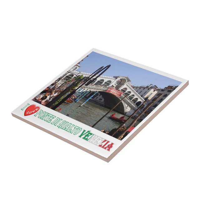 VNT048 VENICE, RIALTO BRIDGE I Love, Italy, Ceramic Tile (Side)
