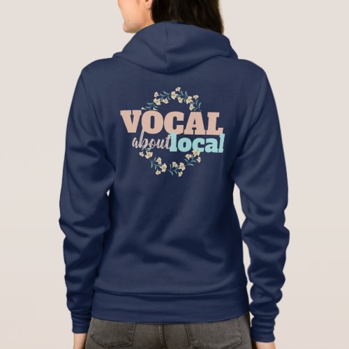 Vocal About Local Floral Hoodie