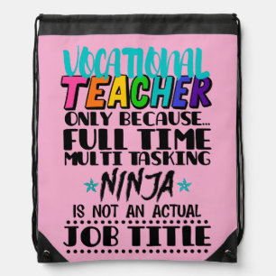 Vocational Teacher Only Because Full Time Multi Drawstring Bag