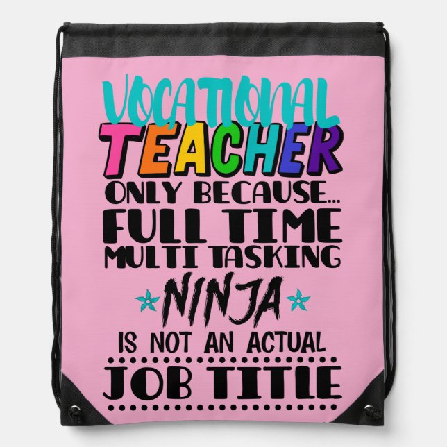 Vocational Teacher Only Because Full Time Multi Drawstring Bag (Front)