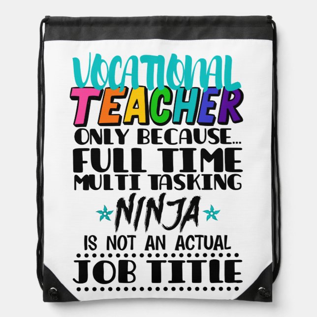 Vocational Teacher Only Because Full Time Multi Drawstring Bag (Front)