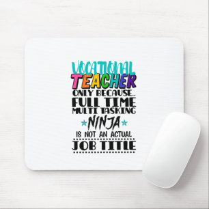 Vocational Teacher Only Because Full Time Multi Mouse Pad