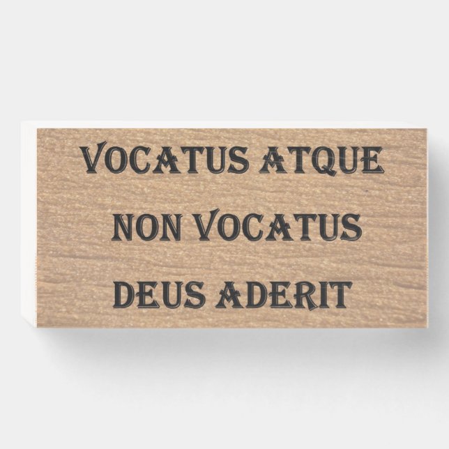Vocatus Atque NonVocatus Deus Aderit Wood Box Sign (Front Horizontal)