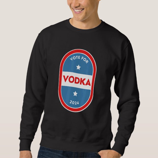 Vodka  Bartender Political Election Parody 2024 Sweatshirt (Front)
