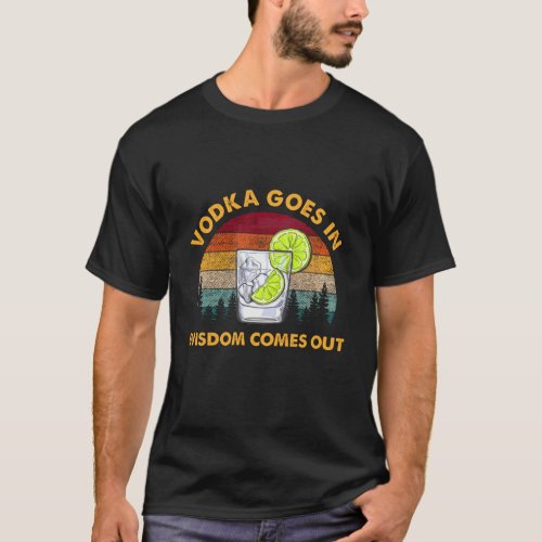 Vodka Goes In Wisdom Comes Out Ski Lemon Vintage T_Shirt