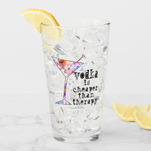 Vodka is Cheaper Than Therapy Drink Highball Glass