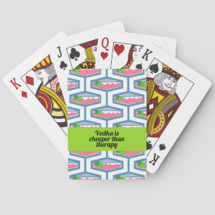 Vodka is cheaper than therapy poker cards