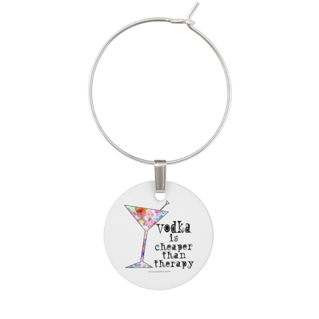 VODKA IS CHEAPER THAN THERAPY WINE CHARMS (Front)