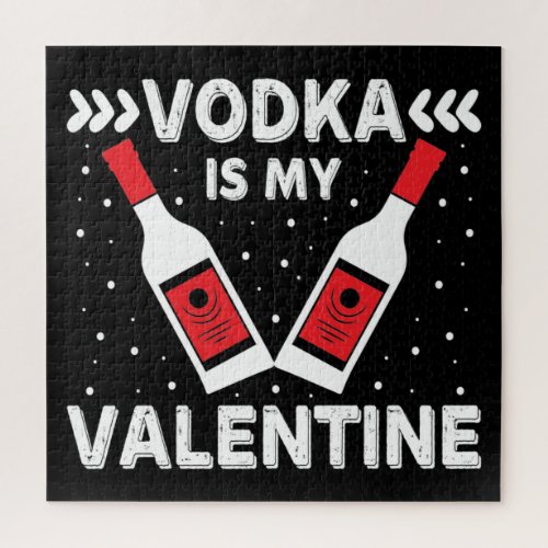 Vodka Is My Valentine    Jigsaw Puzzle