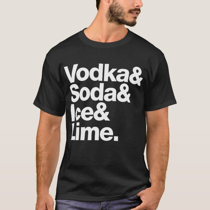 vodka soda close it shirt