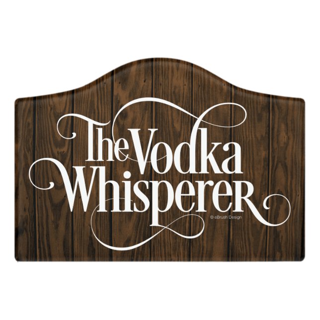 Vodka Whisperer Door Sign (Small Crest Front)