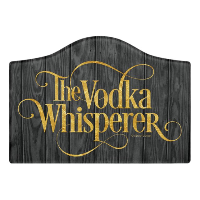 Vodka Whisperer Door Sign (Small Crest Front)