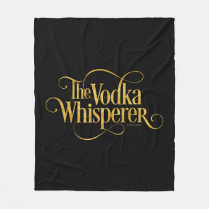 Vodka Whisperer Fleece Blanket