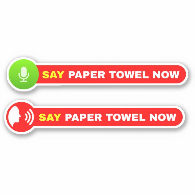 "Voice Activated" (Say Paper Towel Now) Sticker (Front)