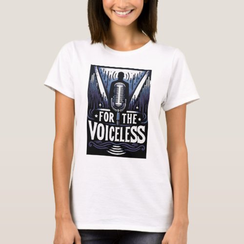 Voice For The Voiceless T_Shirt