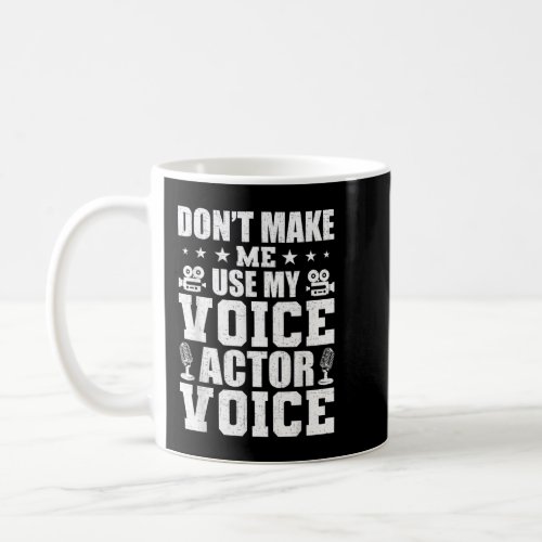 Voice_Over Artist Voice Actor Actress Acting  Coffee Mug