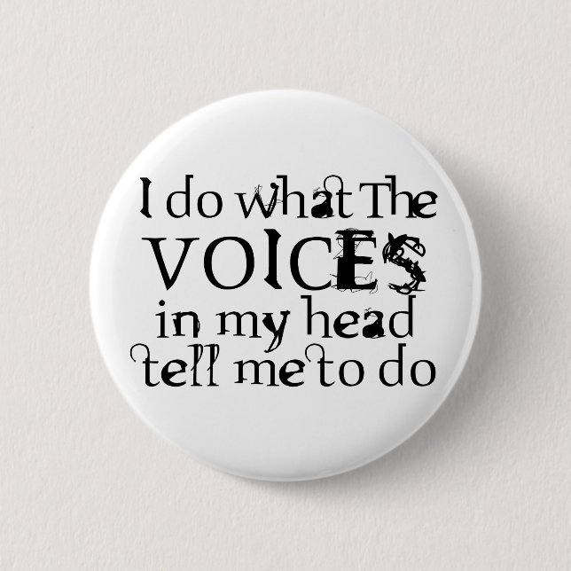 Voices in my head button (Front)