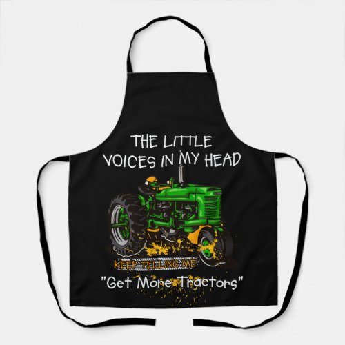 Voices In My Head Keep Telling Get More Tractors Apron