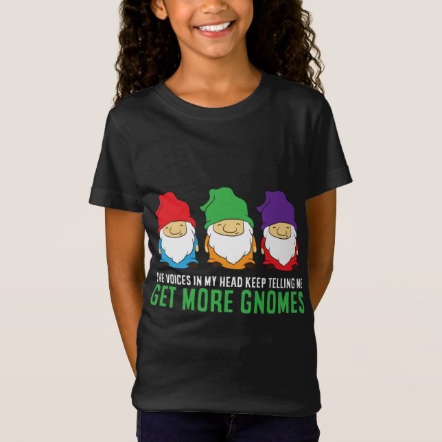 Voices In My Head Keep Telling Me Get More Gnomes T-Shirt (Front)