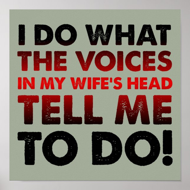 Voices In My Wife's Head Funny Poster Sign (Front)
