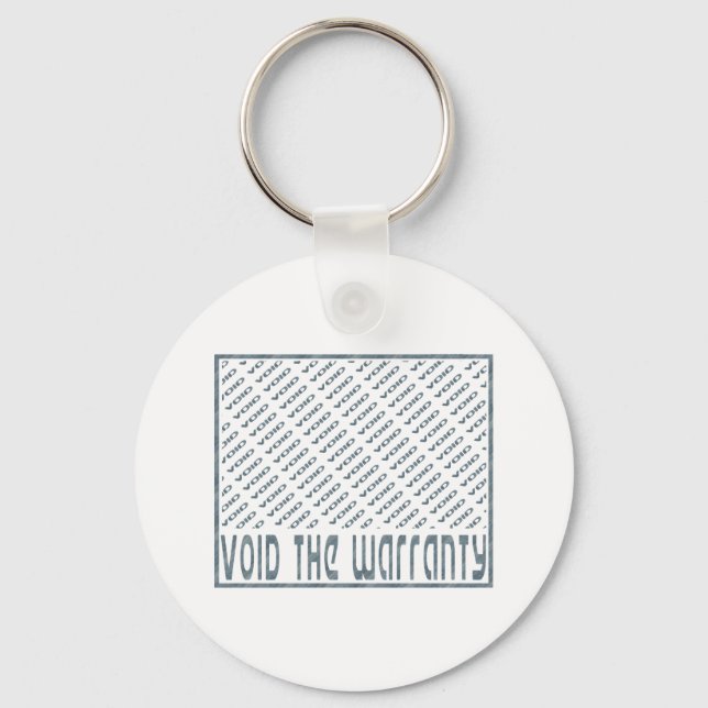 Void the Warranty Keychain (Front)