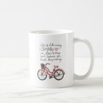 Vol25 Life Is Like Riding A Bicycle Coffee Mug by volume25 at Zazzle
