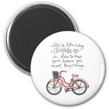 Vol25 Life Is Like Riding A Bicycle Magnet by volume25 at Zazzle
