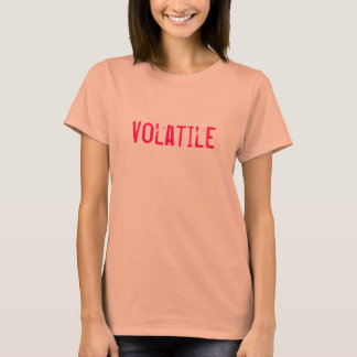 Volatile T-Shirt