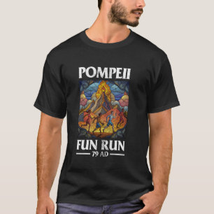Volcano Pompeii Fun Run Funny History Meme Graphic T-Shirt