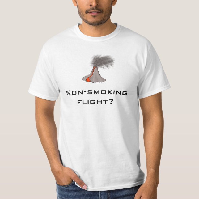 Volcano T-Shirt Design: Non-Smoking Flight? slogan (Front)